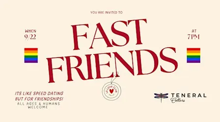 Fast Friends - Speed Dating But for Friendships! (LGBTQIA+)