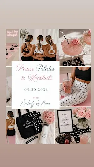 Praise, Pilates & Mocktails