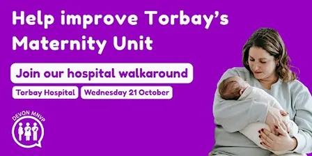 Help improve Torbay's Maternity Unit