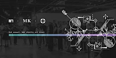 mmk charity art event (3rd annual)