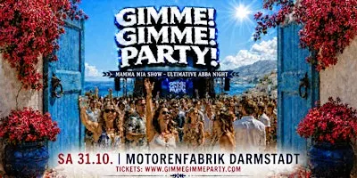 DARMSTADT - MAMMA MIA! - THE ULTIMATIVE ABBA NIGHT! - GIMME GIMME PARTY