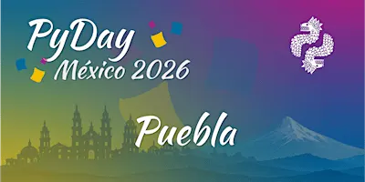 PyDay México 2026: Puebla