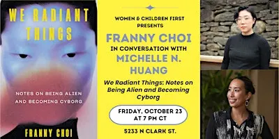 We Radiant Things: Notes on Being Alien and Becoming Cyborg by Franny Choi