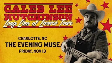 Caleb Lee Hutchinson - Long Line of Losers Tour