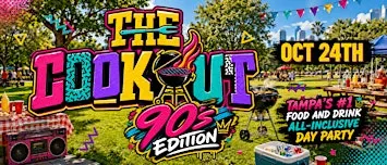 The Cookout 90's Edition : All-Inclusive Food and Drink  Day Party