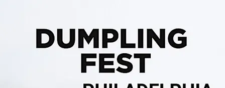 Dumpling Fest Philadelphia