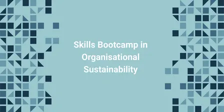 Skills Bootcamp in Sustainability - Plymouth intro session