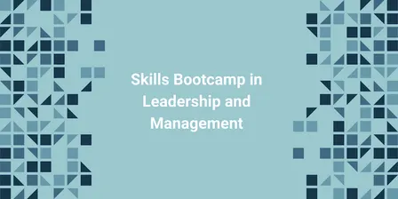 Skills Bootcamp in Leadership and Management - Cornwall Intro  Session