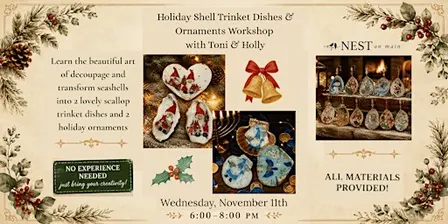 Holiday Shell Trinket Dishes & Ornaments Workshop with Toni & Holly