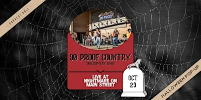 90 PROOF Country | LIVE at Nightmare on Main Street at Third Rail!
