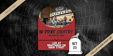 90 PROOF Country | LIVE at Nightmare on Main Street at Third Rail!