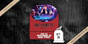 80s Gadgets | LIVE at Nightmare on Main Street at Third Rail!