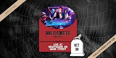 80s Gadgets | LIVE at Nightmare on Main Street at Third Rail!