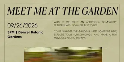 Meet Me at the Gardens: Singles & Friends Mixer