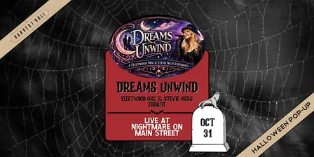 Dreams Unwind | LIVE at Nightmare on Main Street at Third Rail!
