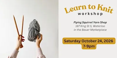Learn to Knit Workshop at Flying Squirrel Fine Yarns, Waterloo