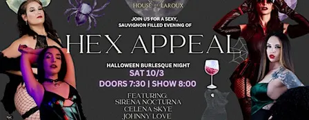 House of LaRoux Presents: HEX APPEAL |  Halloween Burlesque Night