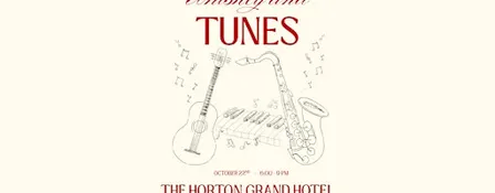 Whiskey & Tunes: Live Music at the Horton Grand Hotel
