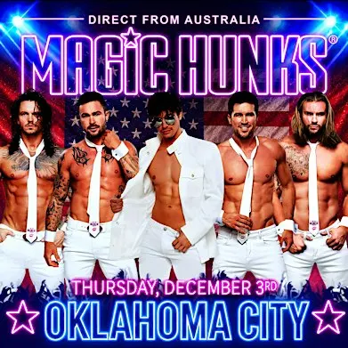 MAGIC HUNKS AUSTRALIA -TAKEOVER - OKLAHOMA CITY!