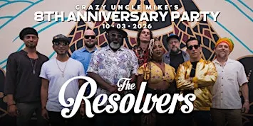 Crazy Uncle Mike's 8th Anniversary Party with The Resolvers