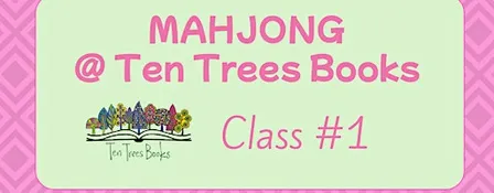 Mahjong Class 1 @ Ten Trees Books