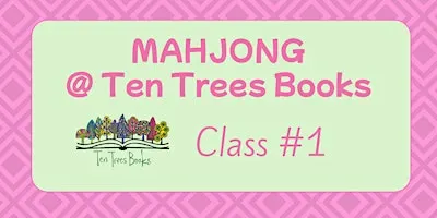 Mahjong Class 1 @ Ten Trees Books