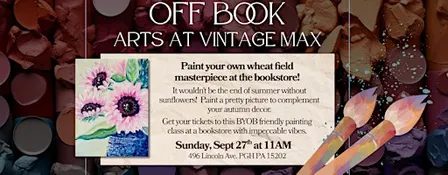 Autumn Sunflowers! Off Book: Arts at Vintage Max