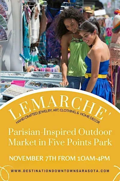 Saturday, November 7 Le Marche at Five Point Park, Downtown Sarasota