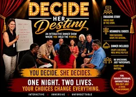 Decide Her Destiny Dinner Show
