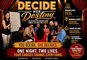 Decide Her Destiny Dinner Show