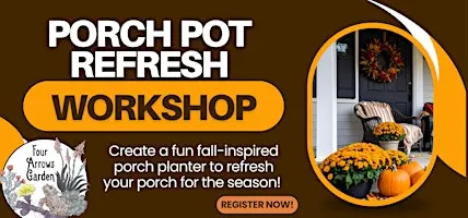 Porch Pot Refresh Workshop