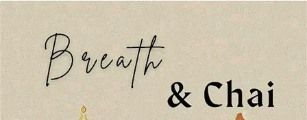 Breath & Chai