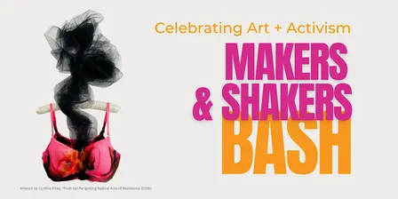 Makers & Shakers Bash: A Celebration of Art + Activism in Chicago