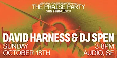 The Praise Party San Francisco: David Harness & DJ Spen
