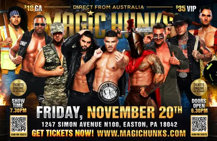 MAGIC HUNKS -AUSTRALIAN -TAKEOVER - EASTON,PA!