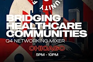 Black Health Connect | Bridging Healthcare Communities: CHICAGO Q4 Mixer