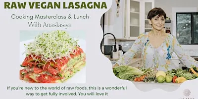 Raw Vegan Lasagna Master Class & Lunch
