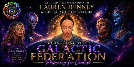 CHANNELING THE GALACTIC FEDERATION: Preparing for Contact