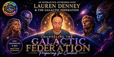 CHANNELING THE GALACTIC FEDERATION: Preparing for Contact