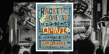 Racket at the Boneyard 2026! (OMNI, Behold the Brave, Days Now, Alva Leigh)