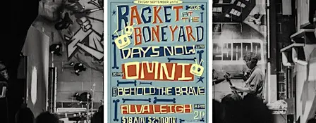 Racket at the Boneyard 2026! (OMNI, Behold the Brave, Days Now, Alva Leigh)