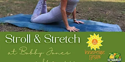 Stroll & Stretch at Bobby Jones