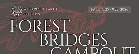 Forest Bridges: Community Campout Weekend