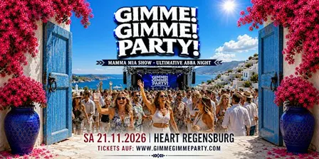 REGENSBURG - MAMMA MIA! - THE ULTIMATIVE ABBA NIGHT! - GIMME GIMME PARTY