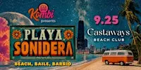 PLAYA SONIDERA: Dance Party at Castaways Beach Club