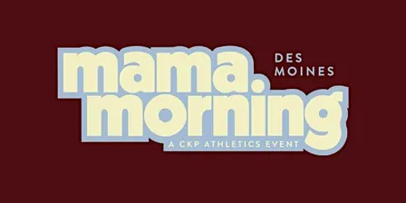 DSM Mama Morning