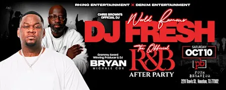 DJ Fresh’s R&B Afterparty Experience Houston