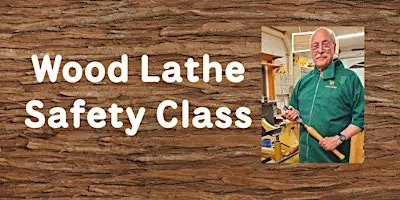 Lathe Safety Class with Ray S.