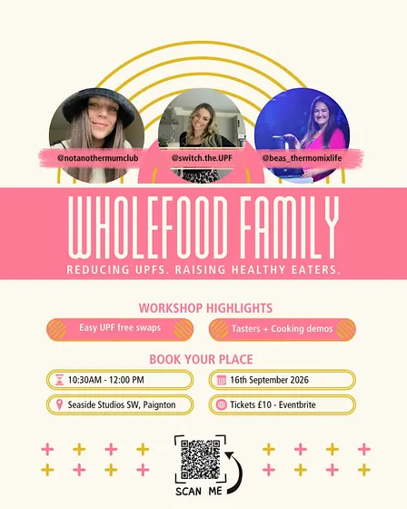 Wholefood Family: Reducing UPFs. Raising Healthy Eaters