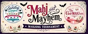 Mahj & Mayhem Tournament hosted by The God-Mahj-ers and The Sunday League